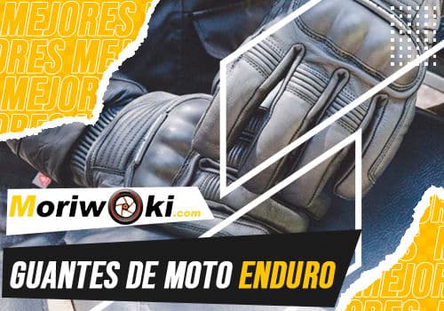 Mejores guantes de moto enduro