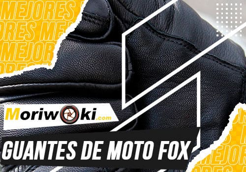 Mejores guantes de moto fox