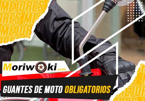 Mejores guantes de moto obligatorios